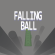 Falling Ball