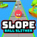 Slope Ball Slither